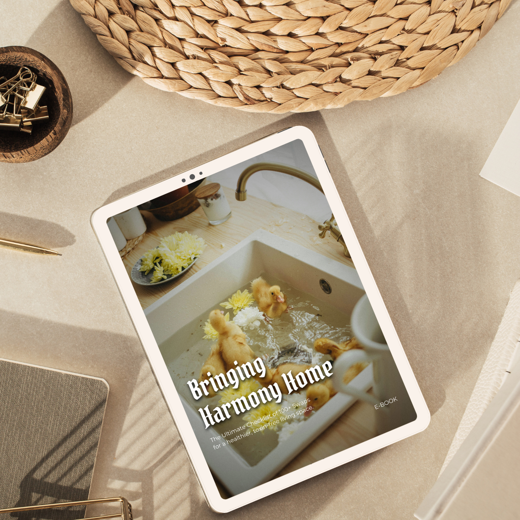 Bringing Harmony Home: 100+ Room-by-Room Swaps for a Healthier, Toxin-Free Living Space